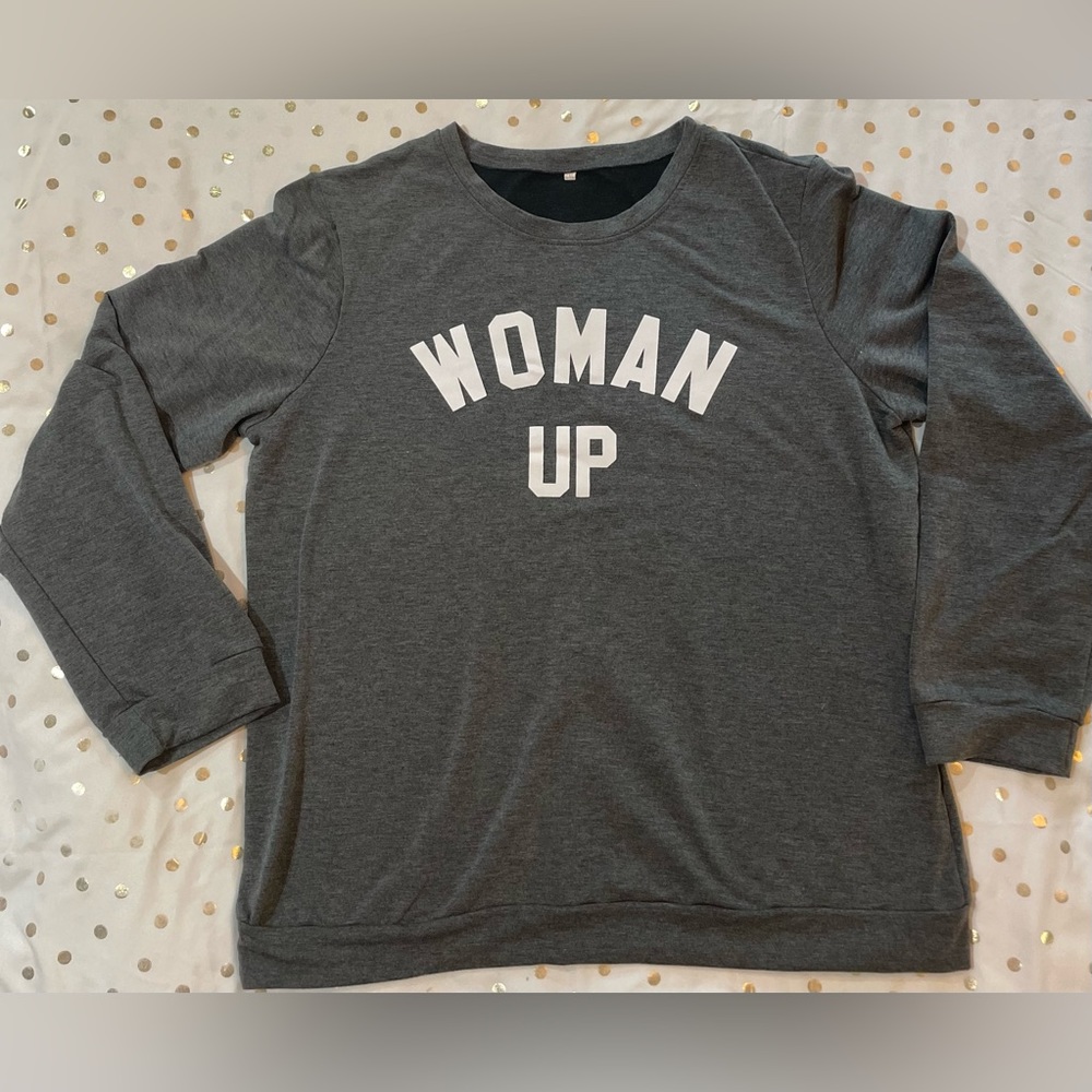 SOLD EUC “Woman Up” 💪🏼 Sweatshirt. Sz XL - Picture 1 of 1